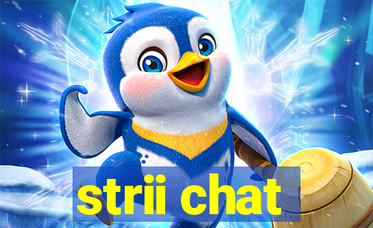 strii chat